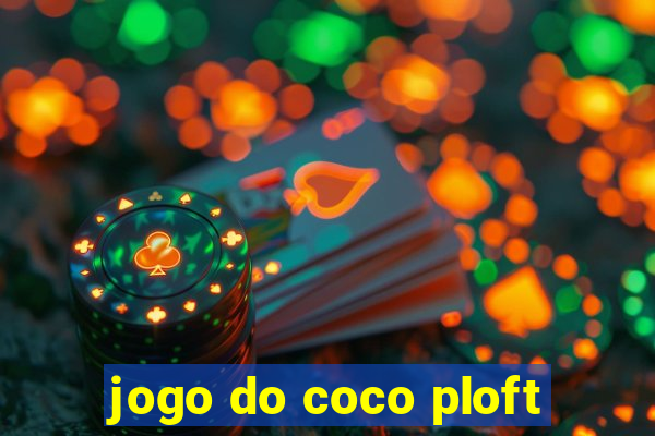 jogo do coco ploft